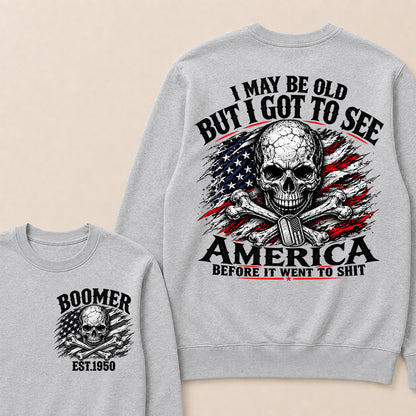Vintage Boomer EST 1950 T-Shirt, I May Be Old But I Got To See America Before It Went To Shit Sweatshirt, Patriotic Skull US Flag Sweatshirt
