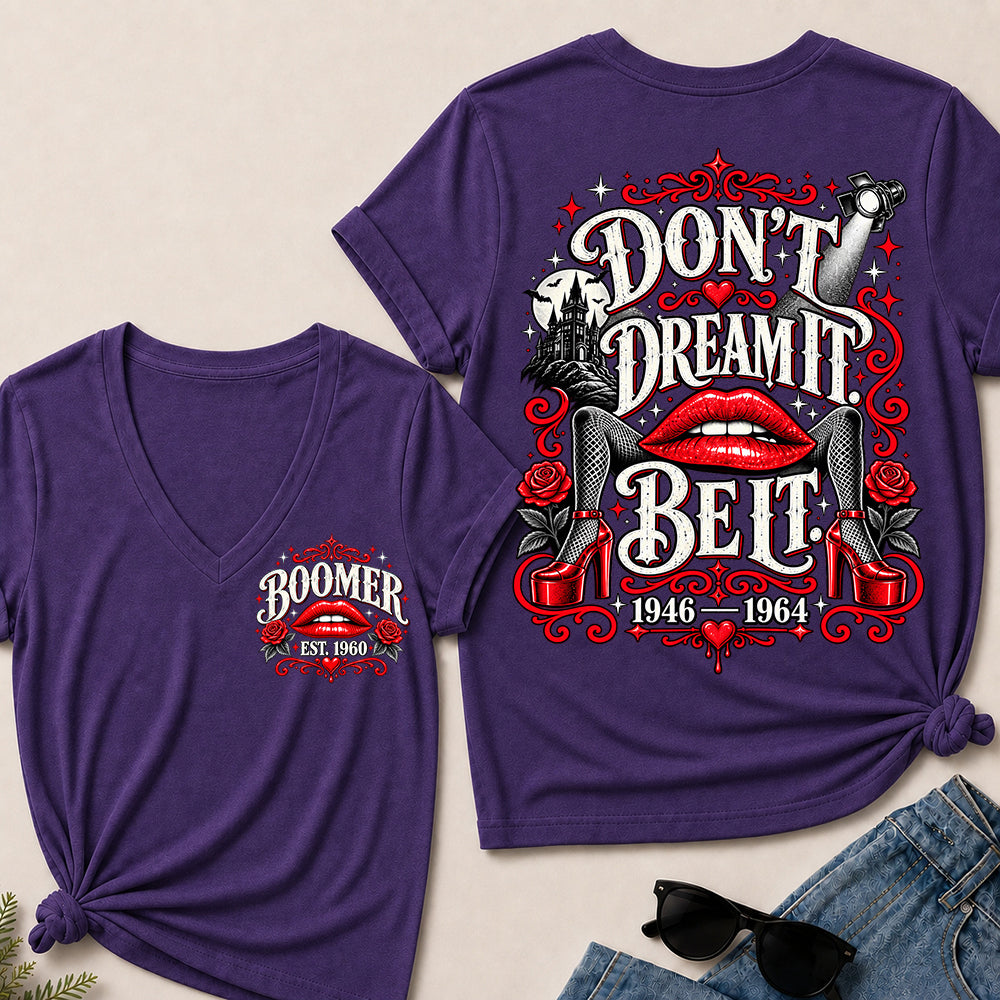 Don't Dream It, Be It – Boomer Women's V-Neck T-Shirt