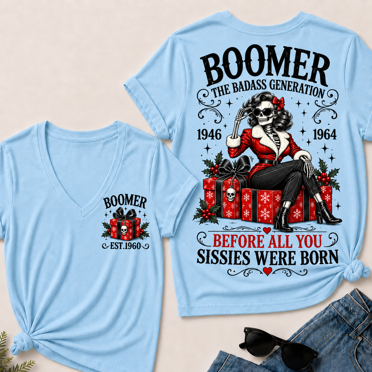 Boomer The Badass Generation Before All You Sissies Were Born – Custom EST. Year Christmas Skeleton & Gifts Women’s V-Neck T-Shirt