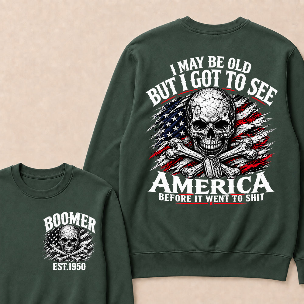 Vintage Boomer EST 1950 T-Shirt, I May Be Old But I Got To See America Before It Went To Shit Sweatshirt, Patriotic Skull US Flag Sweatshirt