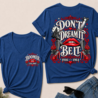 Don't Dream It, Be It – Boomer Women's V-Neck T-Shirt