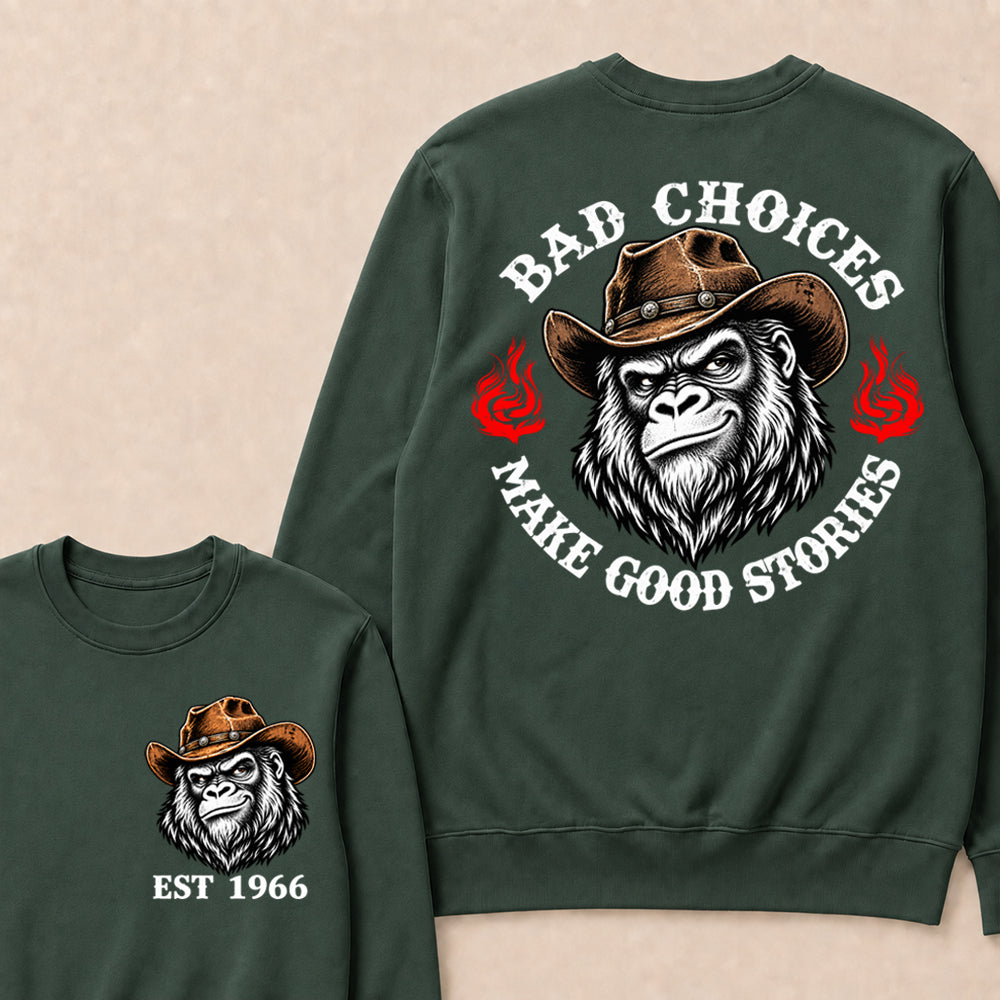 Bad Choices Make Good Stories – Custom EST.Year Cowboy Gorilla Graphic Sweatshirt