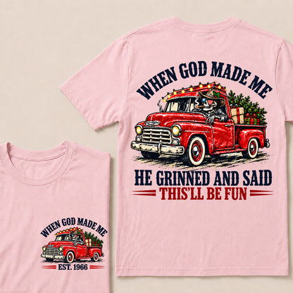 When God Made Me He Grinned and Said This’ll Be Fun – Custom EST.Year Vintage Christmas Red Truck & Skull T-Shirt