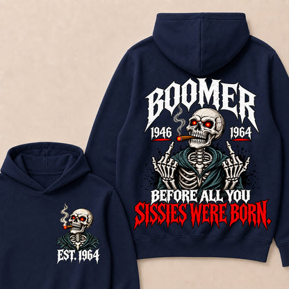 Boomer 1946-1964 Before All You Sissies Were Born Hoodie