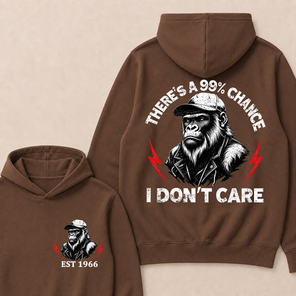Custom Year Hooded Sweatshirt, There's A 99% Chance I Don't Care, Funny Sarcastic Pullover