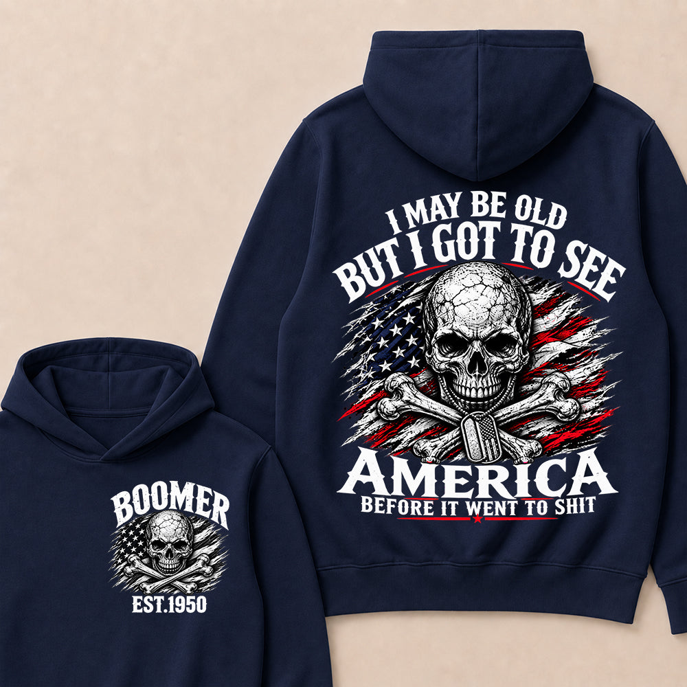 Vintage Boomer EST 1950 T-Shirt, I May Be Old But I Got To See America Before It Went To Shit Tee, Patriotic Skull US Flag Hoodie