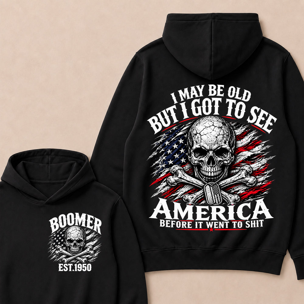 Vintage Boomer EST 1950 T-Shirt, I May Be Old But I Got To See America Before It Went To Shit Tee, Patriotic Skull US Flag Hoodie