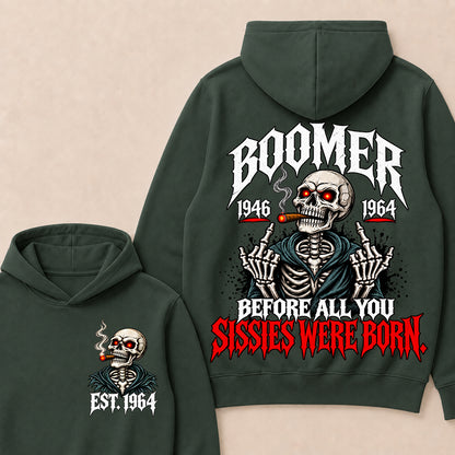 Boomer 1946-1964 Before All You Sissies Were Born Hoodie