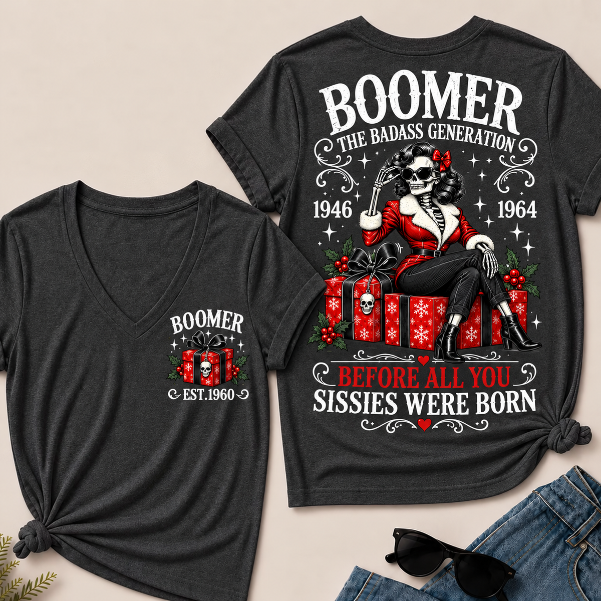 Boomer The Badass Generation Before All You Sissies Were Born – Custom EST. Year Christmas Skeleton & Gifts Women’s V-Neck T-Shirt