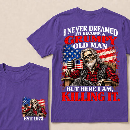 I Never Dreamed I’d Become a Grumpy Old Man But Here I Am Killing It – Custom EST.Year Patriotic Bearded Skull T-Shirt