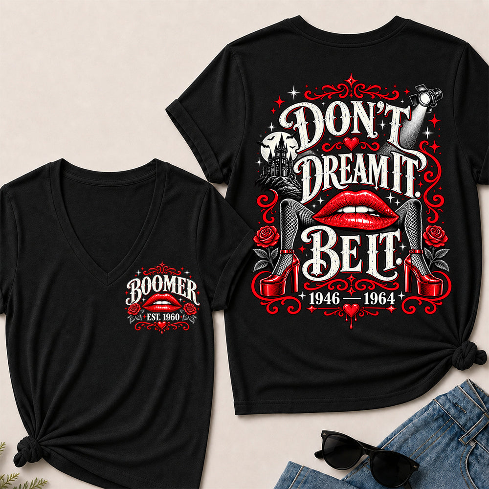 Don't Dream It, Be It – Boomer Women's V-Neck T-Shirt