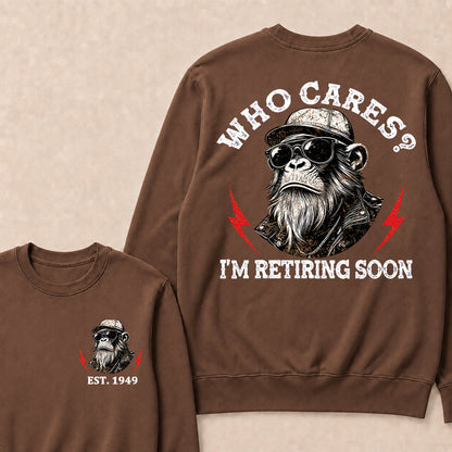 Who cares? I'm Retiring Soon Custom Est.Year Crewneck
