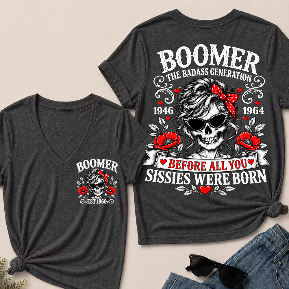 Boomer The Badass Generation Before All You Sissies Were Born – Custom EST.Year Floral Skull Women’s V-Neck T-Shirt