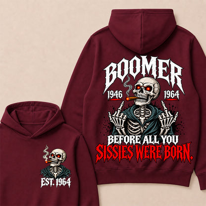 Boomer 1946-1964 Before All You Sissies Were Born Hoodie