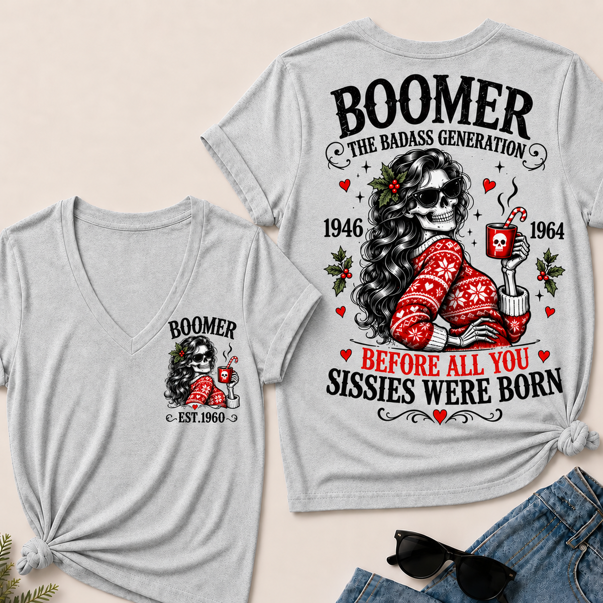 Boomer The Badass Generation Before All You Sissies Were Born – Custom EST. Year Christmas Sweater Skeleton Women’s V-Neck T-Shirt