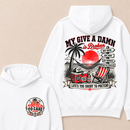 My Give A Damn Is Broken Hoodie, Too Old To Care Club Hooded Sweatshirt, Retro Beach Sunset Graphic Pullover, Funny Sarcastic Vacation Hoodie