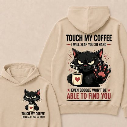 Touch My Coffee I Will Slap You So Hard™ Funny Cat Coffee Hoodie For Women – Cute Black Cat Lover Graphic Hoodie