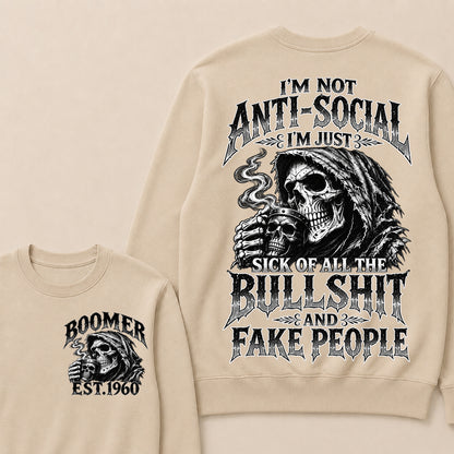 Custom EST.Year I'm Not Anti-Social I'm Just Sick Of All The Bullshit And Fake People – Boomer Vintage Skull Graphic Sweatshirt