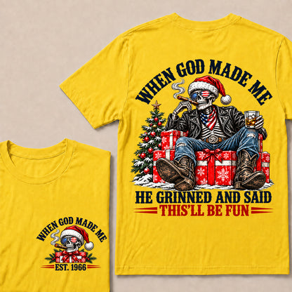 When God Made Me He Grinned and Said This’ll Be Fun – Custom EST.Year Christmas Skull & Whiskey T-Shirt