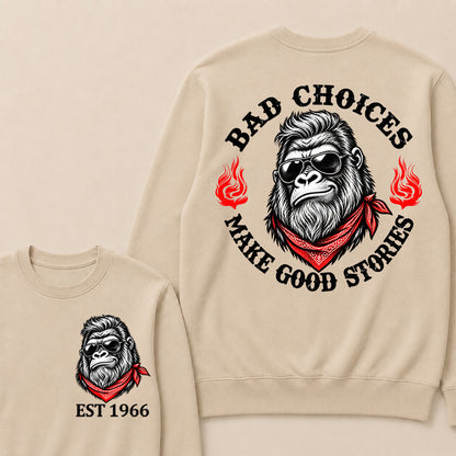 Bad Choices Make Good Stories – Custom EST.Year Sunglasses Gorilla & Red Bandana Graphic Sweatshirt