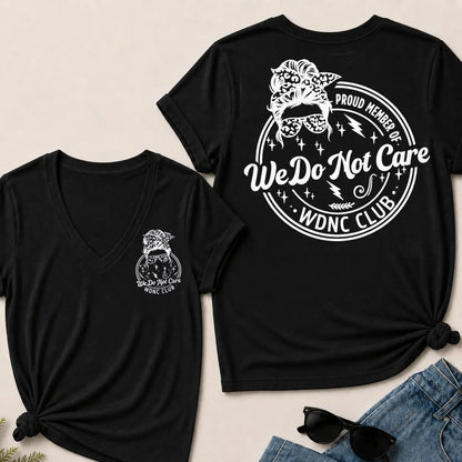 Proud Member Of WDNC Club We Do Not Care V-Neck T-Shirt