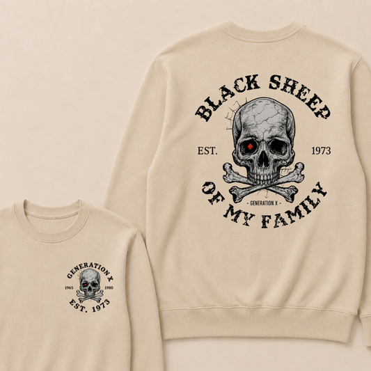 Custom Your Year Black Sheep Of My Family Generation X EST.Year Sweatshirt