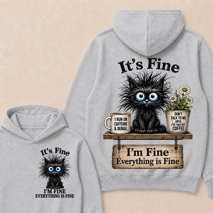 "It's Fine, I'm Fine, Everything Is Fine" Black Cat Hoodie | Caffeine & Denial Hoodie
