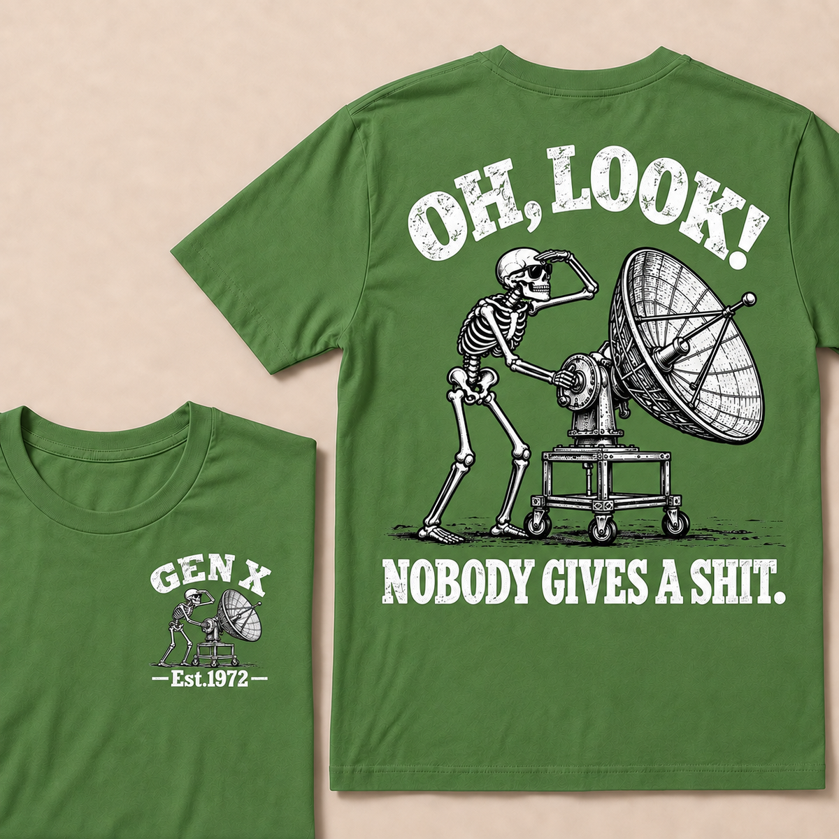Oh Look! Nobody Gives a Shit – Gen X Custom EST. Year Skeleton & Satellite Dish T-Shirt