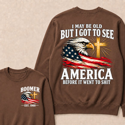 Boomer I May Be Old But I Got To See America Vintage Eagle USA Flag Sweatshirt