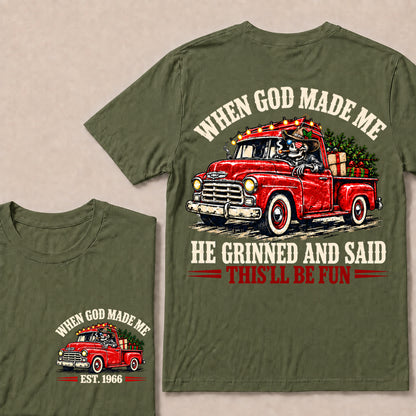 When God Made Me He Grinned and Said This’ll Be Fun – Custom EST.Year Vintage Christmas Red Truck & Skull T-Shirt