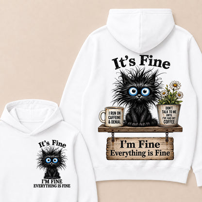 "It's Fine, I'm Fine, Everything Is Fine" Black Cat Hoodie | Caffeine & Denial Hoodie