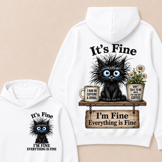 "It's Fine, I'm Fine, Everything Is Fine" Black Cat Hoodie | Caffeine & Denial Hoodie
