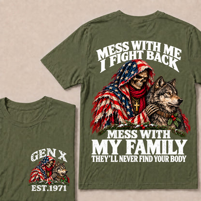 Mess With Me I Fight Back, Mess With My Family They’ll Never Find Your Body – Gen X Custom EST. Year Christmas Skull & Wolf T-Shirt