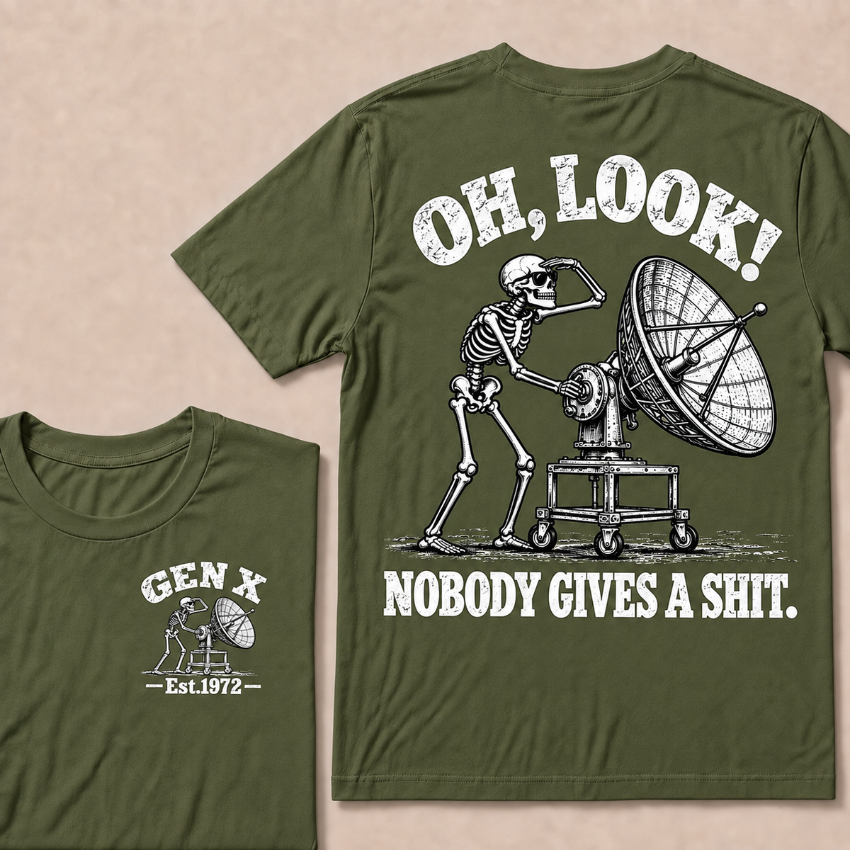 Oh Look! Nobody Gives a Shit – Gen X Custom EST. Year Skeleton & Satellite Dish T-Shirt