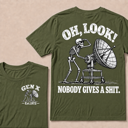 Oh Look! Nobody Gives a Shit – Gen X Custom EST. Year Skeleton & Satellite Dish T-Shirt