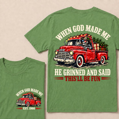 When God Made Me He Grinned and Said This’ll Be Fun – Custom EST.Year Vintage Christmas Red Truck & Skull T-Shirt