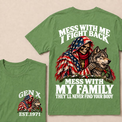Mess With Me I Fight Back, Mess With My Family They’ll Never Find Your Body – Gen X Custom EST. Year Christmas Skull & Wolf T-Shirt