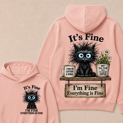 "It's Fine, I'm Fine, Everything Is Fine" Black Cat Hoodie | Caffeine & Denial Hoodie