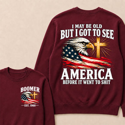 Boomer I May Be Old But I Got To See America Vintage Eagle USA Flag Sweatshirt