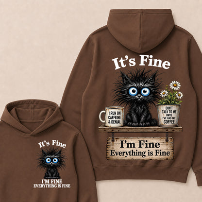 "It's Fine, I'm Fine, Everything Is Fine" Black Cat Hoodie | Caffeine & Denial Hoodie