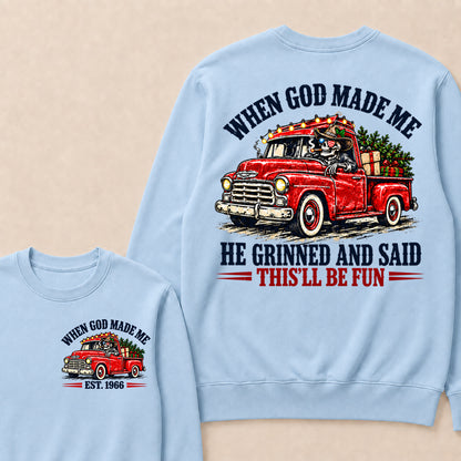 When God Made Me He Grinned and Said This’ll Be Fun – Custom EST.Year Vintage Christmas Red Truck & Skull Sweatshirt
