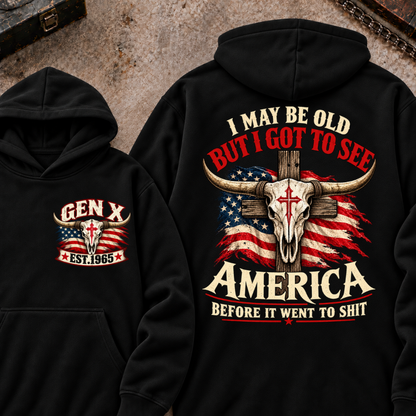 Custom Year "I MAY BE OLD BUT I GOT TO SEE AMERICA" Cool Hoodie