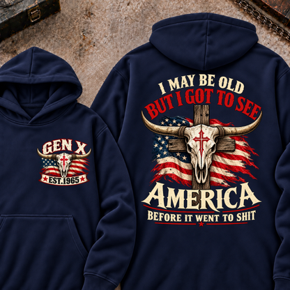 Custom Year "I MAY BE OLD BUT I GOT TO SEE AMERICA" Cool Hoodie