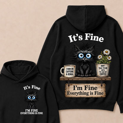 "It's Fine, I'm Fine, Everything Is Fine" Black Cat Hoodie | Caffeine & Denial Hoodie
