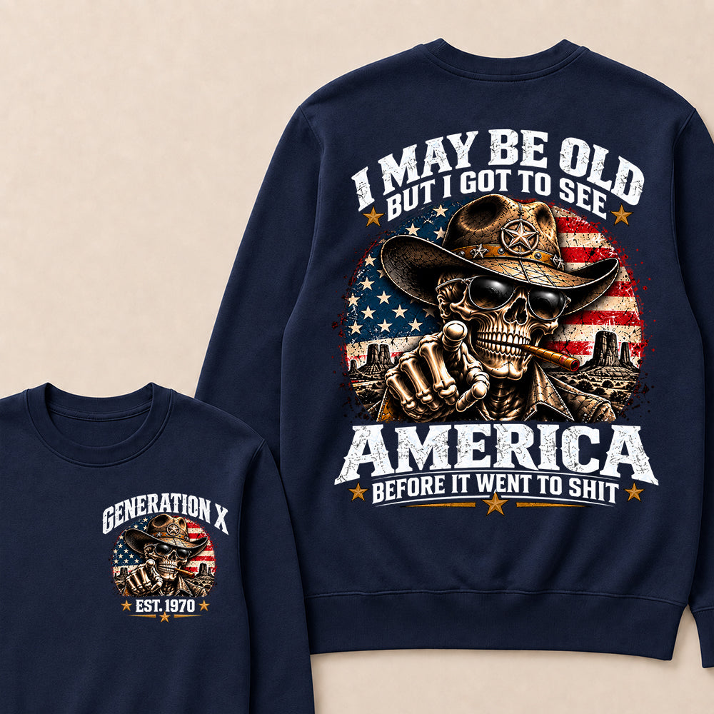 Generation X EST.Year Cowboy Skull American Flag T-Shirt I May Be Old But I Got To See America Vintage Western Patriotic Sweatshirt