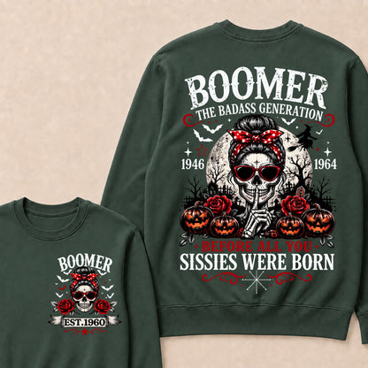 Custom Est.Year Boomer The Badass Generation 1946 1964 Before All You Sissies Were Born Crewneck