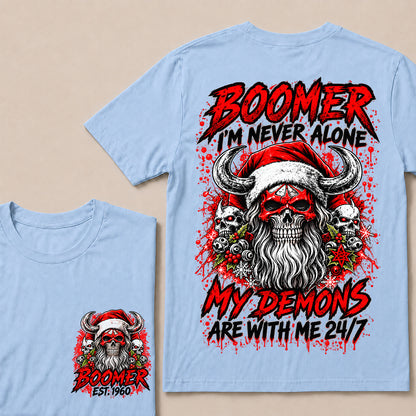 Boomer I’m Never Alone My Demons Are With Me 24/7 – Custom EST.Year Christmas Skull Graphic T-Shirt