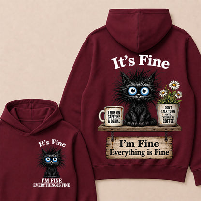 "It's Fine, I'm Fine, Everything Is Fine" Black Cat Hoodie | Caffeine & Denial Hoodie