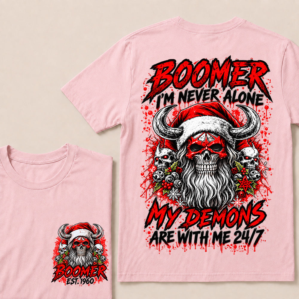 Boomer I’m Never Alone My Demons Are With Me 24/7 – Custom EST.Year Christmas Skull Graphic T-Shirt
