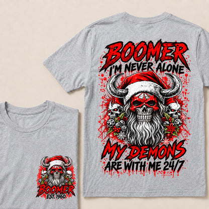 Boomer I’m Never Alone My Demons Are With Me 24/7 – Custom EST.Year Christmas Skull Graphic T-Shirt